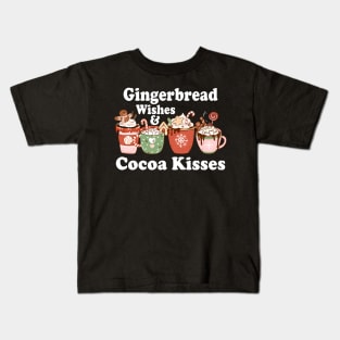 Gingerbread Wishes & Cocoa Kisses Kids T-Shirt